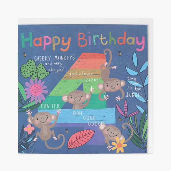 A cheerful birthday card for a 4year old interested in the natural world. Centrepiece is a large no. 4 surrounded by cheeky monkeys and with interesting facts about them