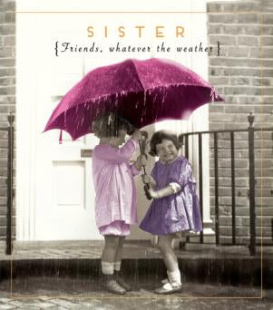 Sister, friends whatever the weather -  Birthday card