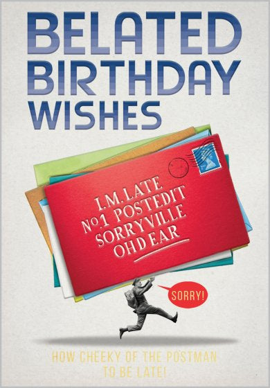 Happy Belated Birthday  card
