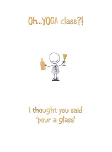 Oh Yoga class? - humourous birthday card
