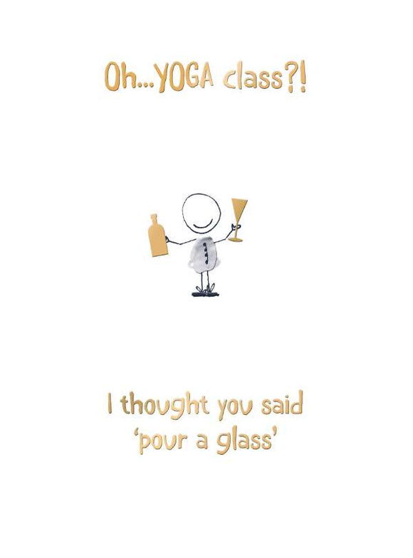 Oh Yoga class? - humourous birthday card