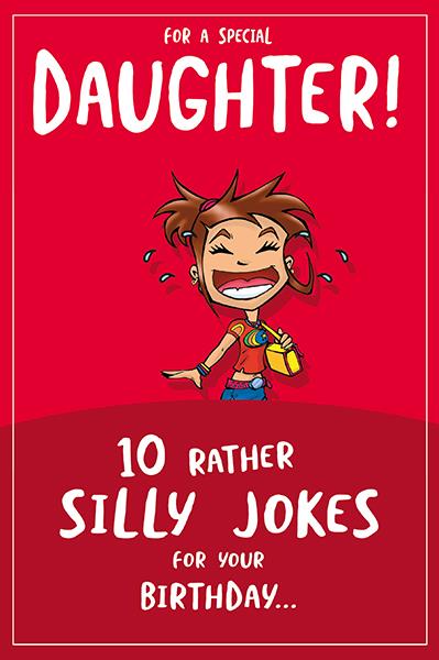 10 Rather silly jokes for a special daughter - birthday Card
