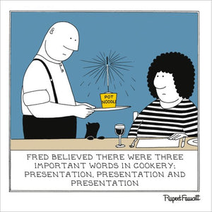 Presentation, presentation, presentation - Fred by Rupert Fawcett funny card