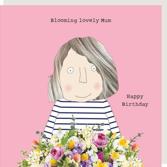 Blooming lovely Mum - Rosie Made a thing Birthday card