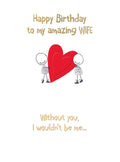 I wouldn't be me - birthday card