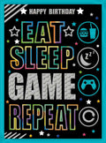 Eat Sleep Game Repeat - birthday card