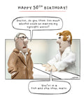 Alcohol and eyesight - 50th funny, Birthday card