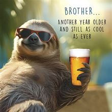 Brother, Still as Cool as Ever - Birthday Card