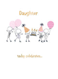 Daughter, today celebrates ....Birthday card