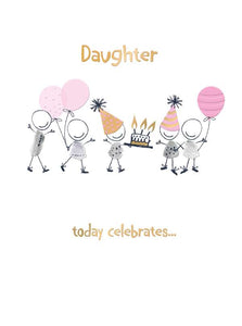 Daughter, today celebrates ....Birthday card