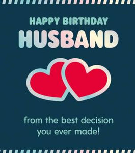 Husband, your Best Decision- Birthday card