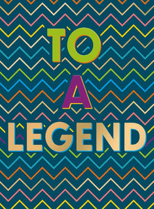 To a Legend - Birthday card