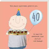 The years have been good to you - Rosie Made a Thing 40th birthday card