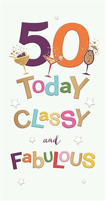 50, classy and fabulous - birthday card
