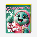 Granddaughter, best day ever -  birthday card
