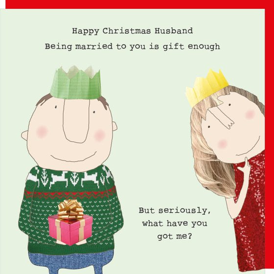 Husband, Gift enough -  Rosie Made a Thing Christmas card