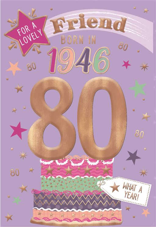 Friend, Born in 1946 - 80th birthday card