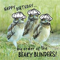 Beaky Blinders- funny birthday card