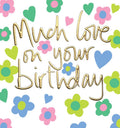 Much love - Birthday card
