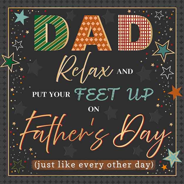 Dad, relax - Father’s day card