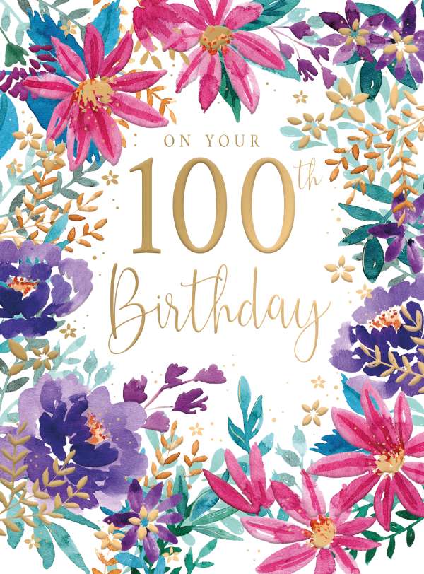 On your 100th birthday card