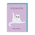 I'm too busy for this- Ken the cat birthday card