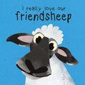 I love our friendsheep card
