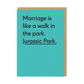 Marriage and Jurassic park- blank card