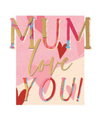 Mum,love you - Birthday card