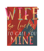 Wife, so lucky - Birthday card