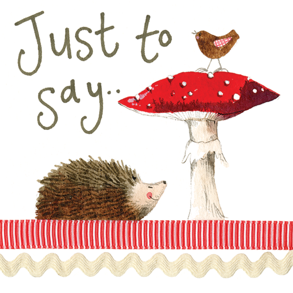 Just to Say Card, Hedgehog - Alex Clark card