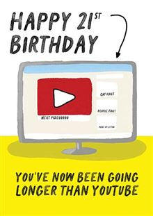 Older than Youtube - 21st Birthday Card