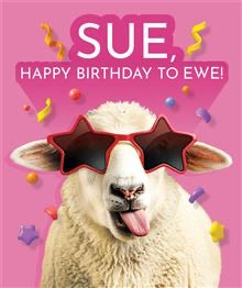 To Ewe, SUE -Birthday Card