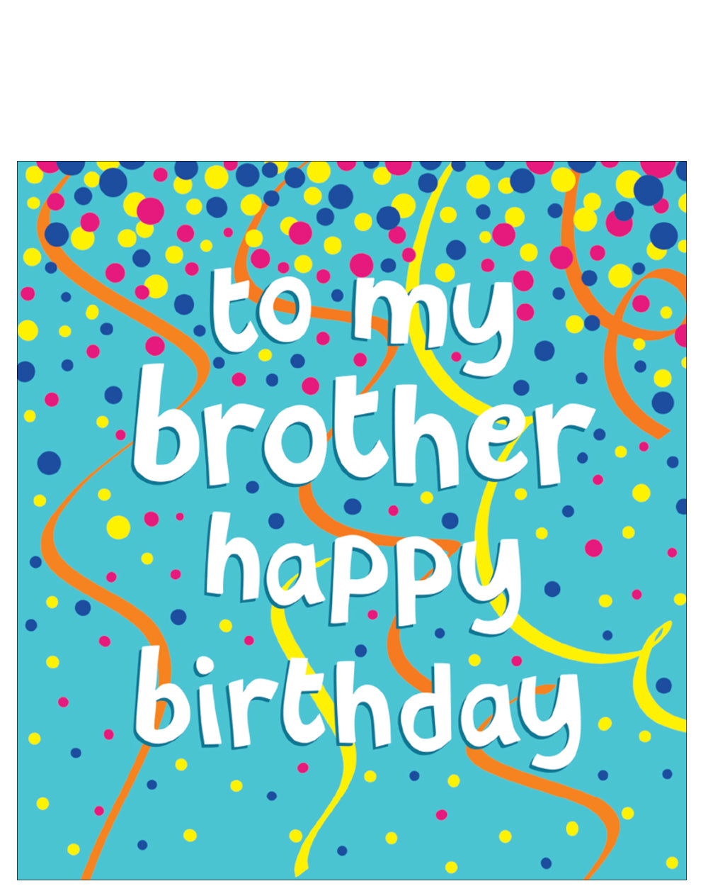 To my Brother - Birthday card