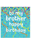 To my Brother - Birthday card