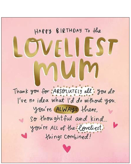 To the loveliest Mum - Birthday card