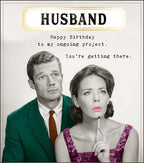 Husband, you're an on-going project - Birthday card