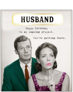 Husband, you're an on-going project - Birthday card