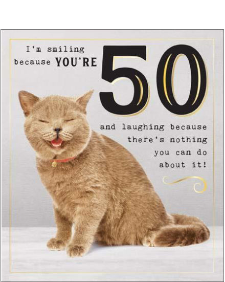 I'm smiling because you're 50 - 50th Birthday card