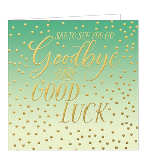 It's always sad for a friend to move on but you can give them a fond farewell with this beautiful Clare Maddicott card. Gold text on the front of the card reads "Sad to see you go...Goodbye and Good luck".