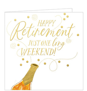 Send a classy, cheerful greeting with this delightful retirement card. With its gold text and gold metallic champagne bottle overflowing with bubbles, this heartfelt wish for a "long weekend" of freedom and joy is sure to make anyone smile. Celebrate their retirement in style!