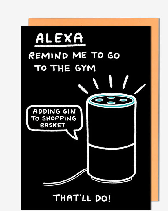 Alexa, Gym/Gin - funny greetings card