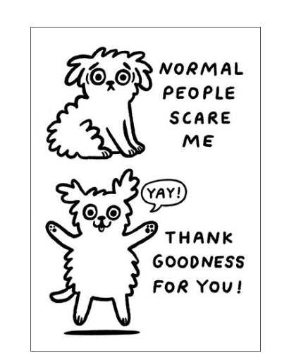 Normal people scare me - birthday card