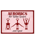 Aerobics for wine lovers... - Vintage Metal Sign