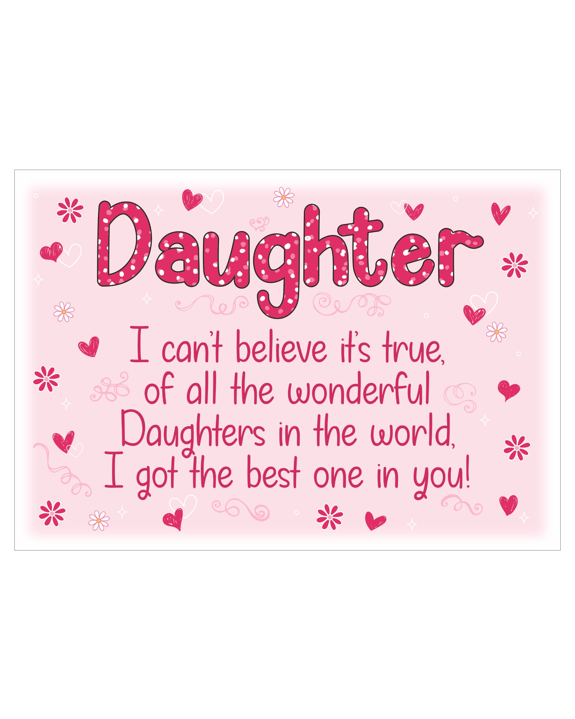 Daughter....I got the best one - Decorative metal sign