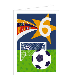 This 6th birthday card is decorated with a two footballs flying towards a football goal set up on a field. The caption on the front of the card reads "Happy Birthday...6".