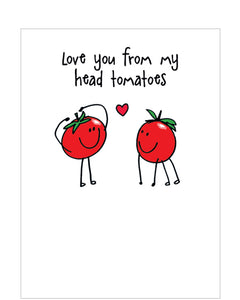 This Valentine's Day card&nbsp;from Lucilla Lavender's Little Quirks card range is decorated with two smiling, red tomatoes, with a tiny heart between them. The caption on the front of the front reads simply&nbsp; "Love you from my head tomatoes".