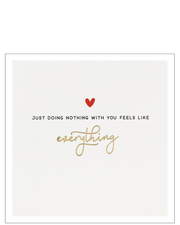 Doing nothing with you - Valentine's card