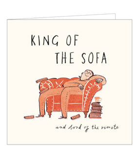 This birthday card features an orange coloured illustration of a man snoozing happily on a sofa. The text on the front of the card reads "King of the Sofa...and lord of the remote".