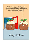 Smelling of Brandy!? - funny Christmas card
